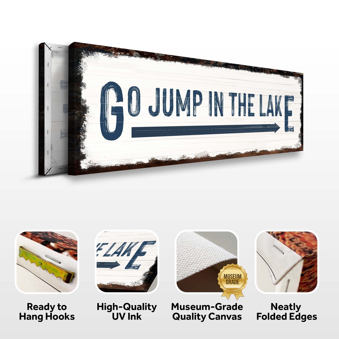Go Jump In The Lake Canvas Sign