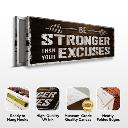 Be Stronger Than Your Excuses Motivational Canvas Sign