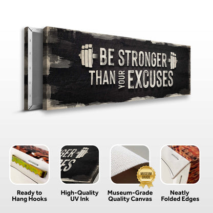 Be Stronger Than Your Excuses Gym Canvas Wall Art