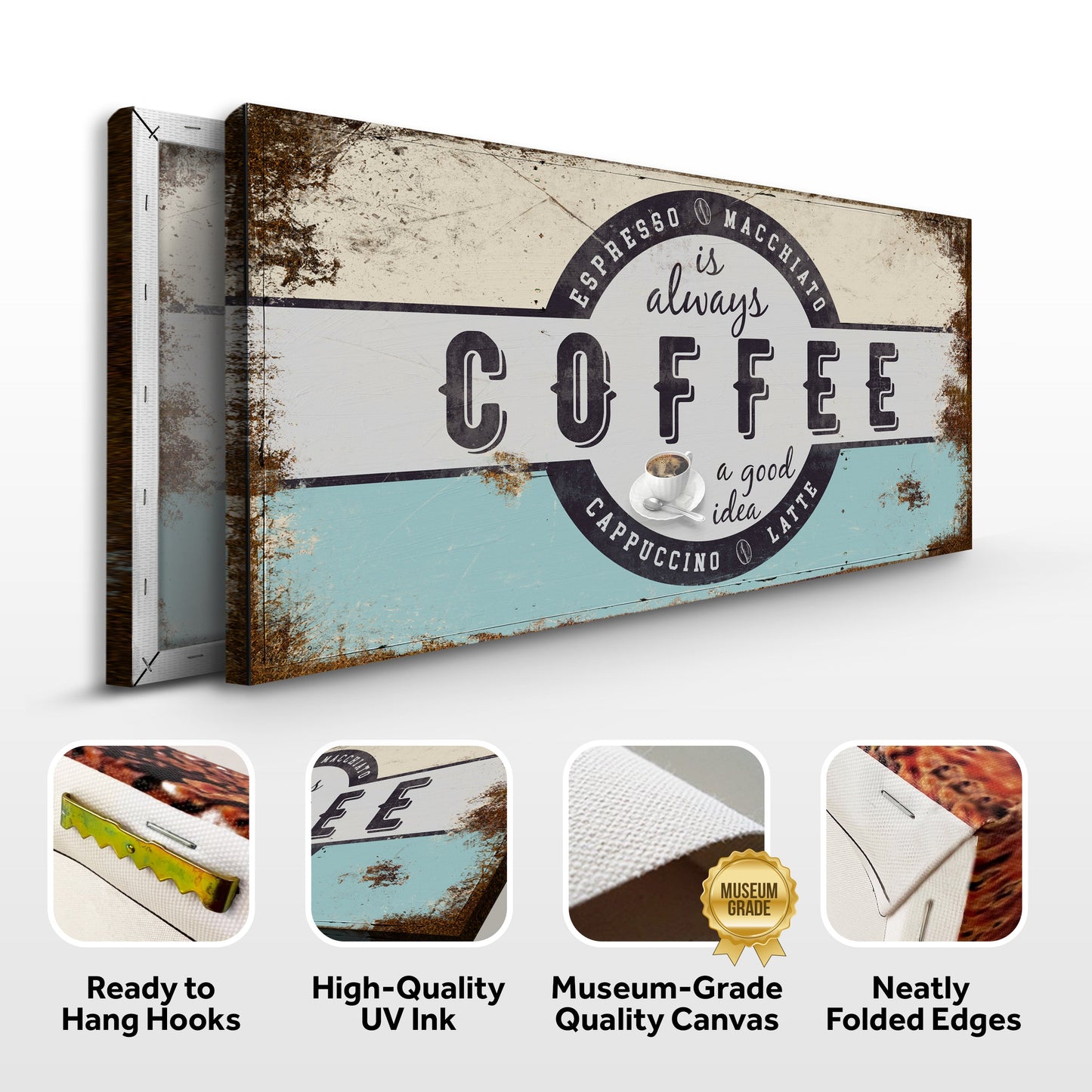 Coffee Is Always A Good Idea Canvas Sign