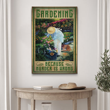Gardening Because Murder Is Wrong rustic word-art canvas sign for the garden