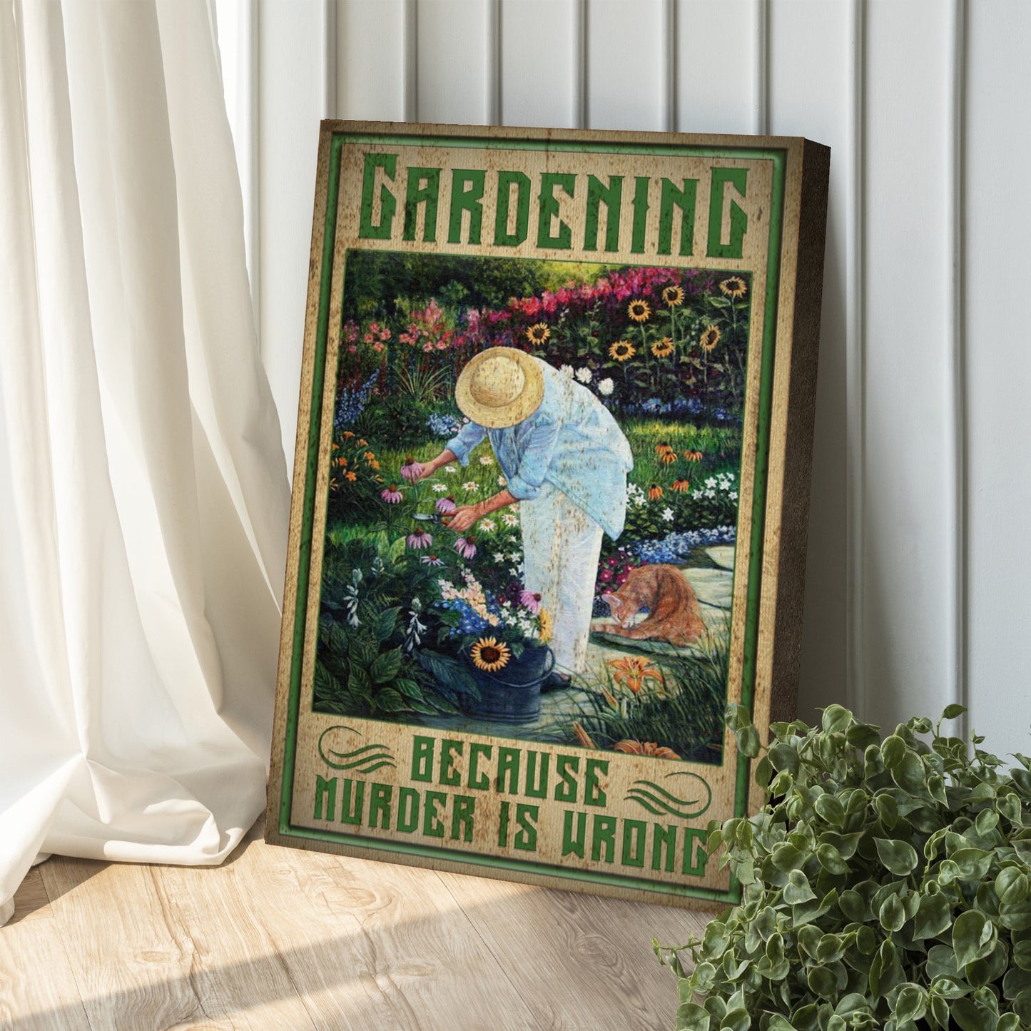 Gardening Because Murder Is Wrong Canvas Sign