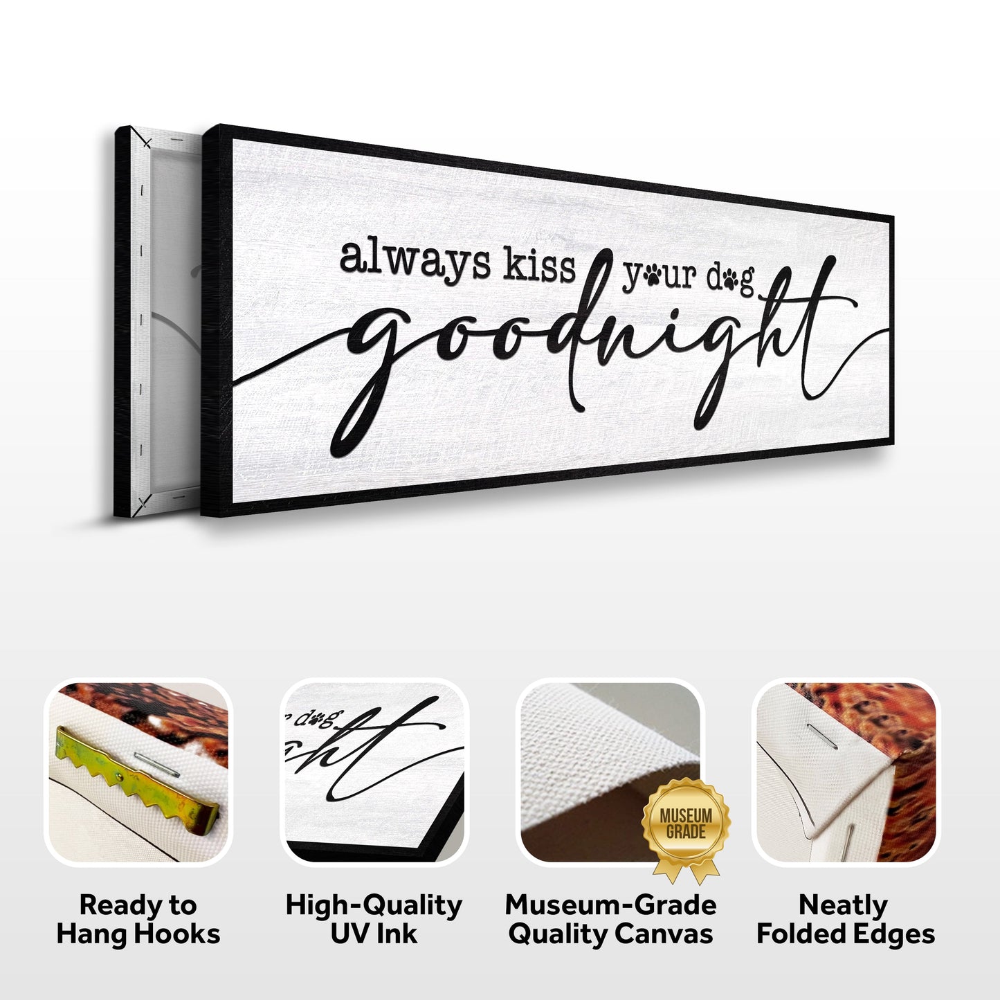 Always Kiss Your Dog Goodnight Canvas Sign