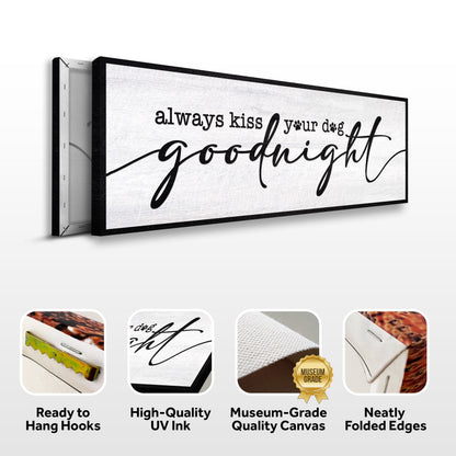 Kiss Your Dog Goodnight canvas front and side, with text: Ready to Hang Hooks, High-Quality UV Ink, Museum-Grade Quality Canvas, Neatly Folded Edges