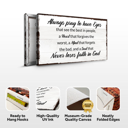 Always Pray sign canvas front and side, with text: Ready to Hang Hooks, High-Quality UV Ink, Museum-Grade Quality Canvas, Neatly Folded Edges