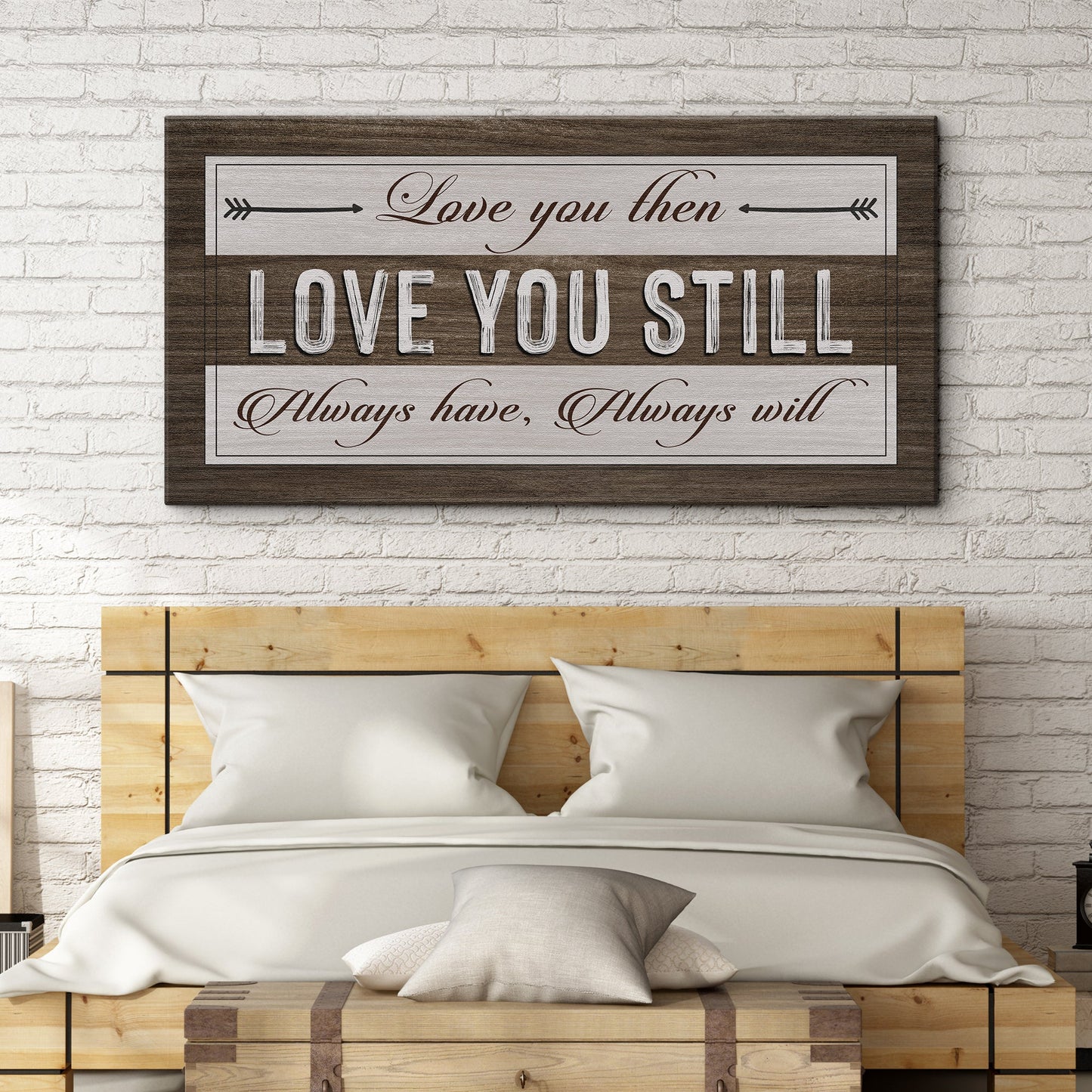Love You Then Love You Still Canvas Sign