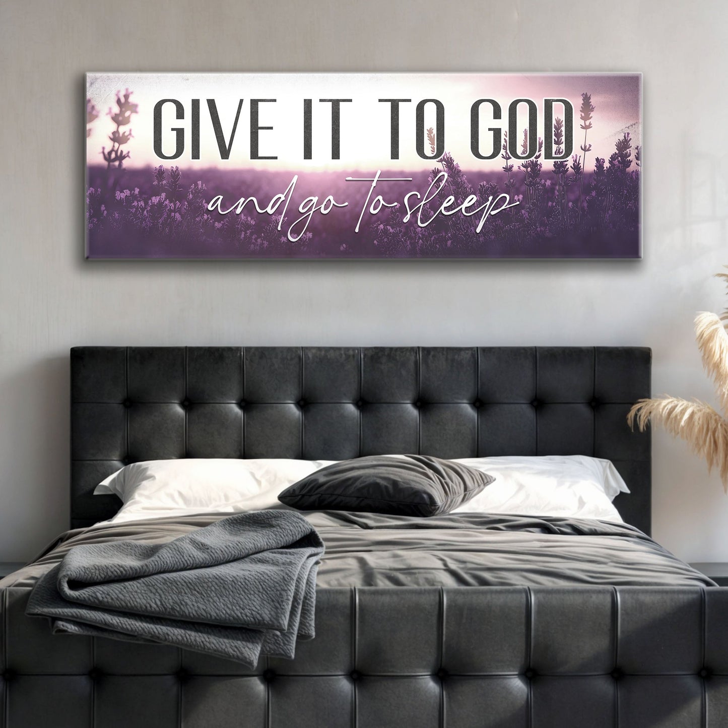 Give It to God and Go to Sleep Faith Canvas Sign