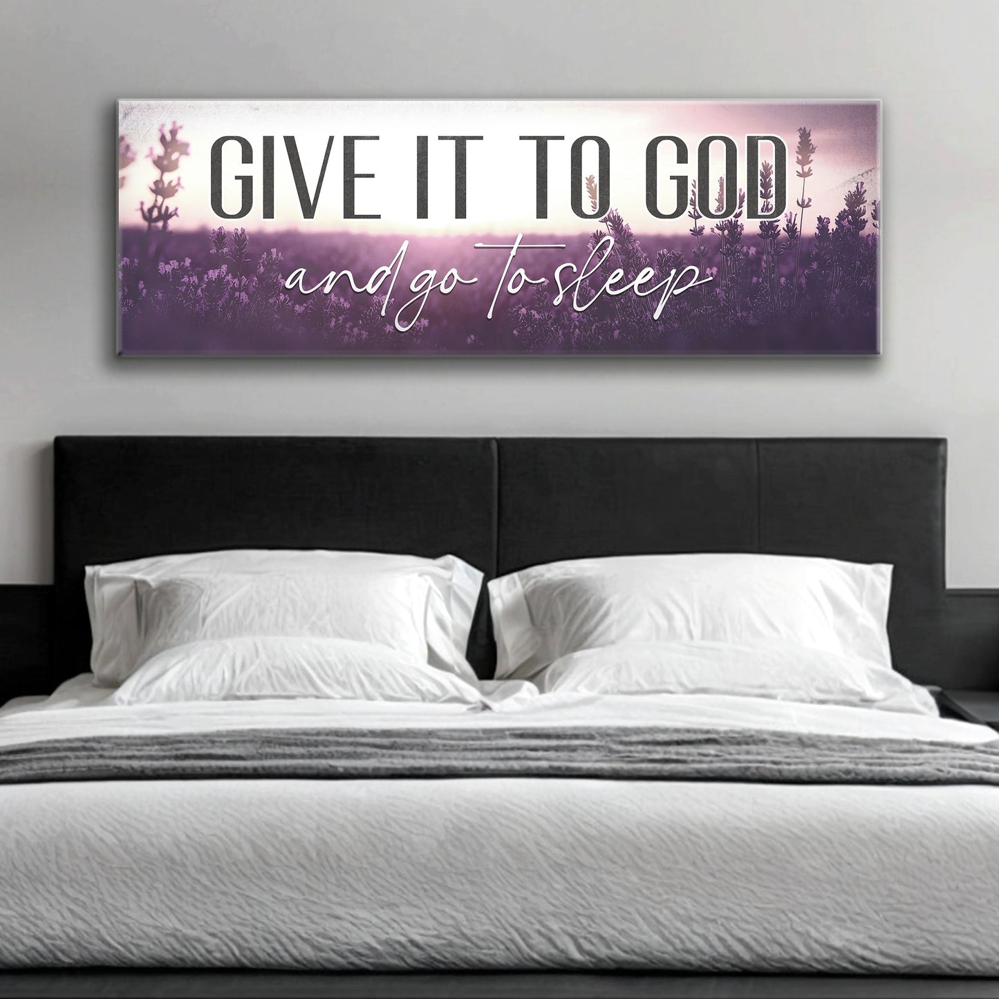 Give It to God and Go to Sleep Faith Canvas Sign