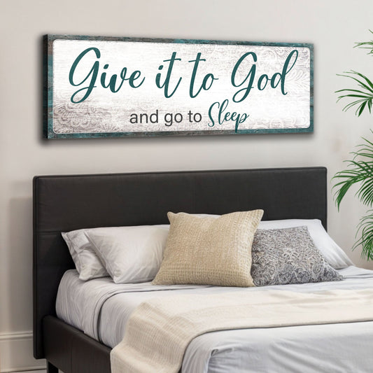 Horizontal Give It to God and Go to Sleep faith canvas sign for bedroom walls