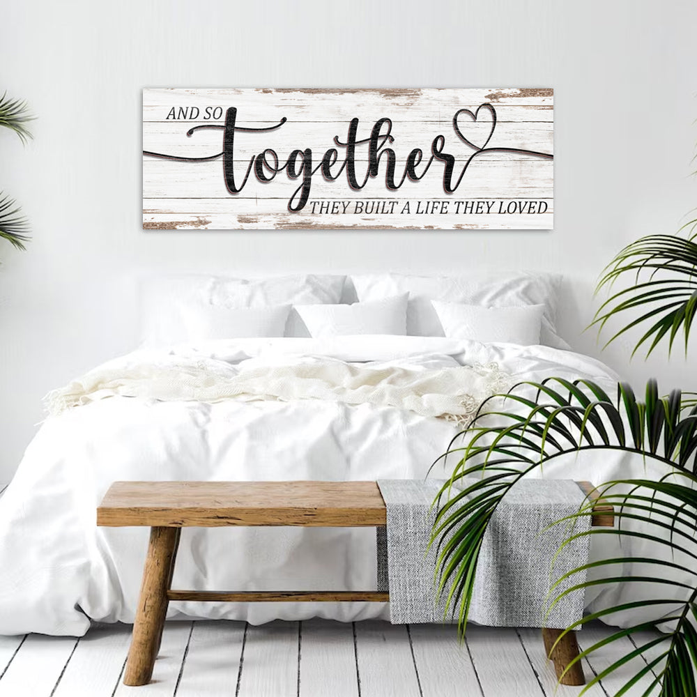 Together They Built A Life They Loved Sign