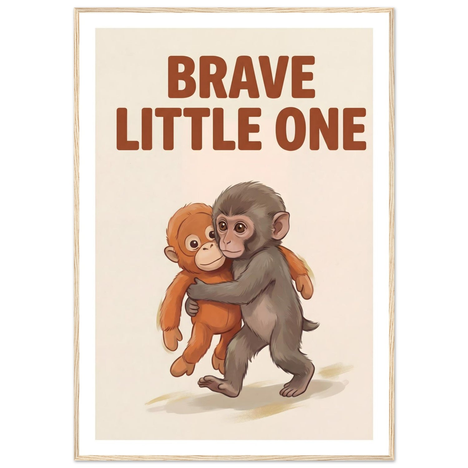 Poster with one baby monkey hugging a plush monkey toy and the text 'Brave Little One' on a beige background.