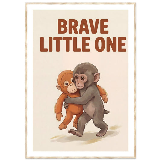 Poster with one baby monkey hugging a plush monkey toy and the text 'Brave Little One' on a beige background.