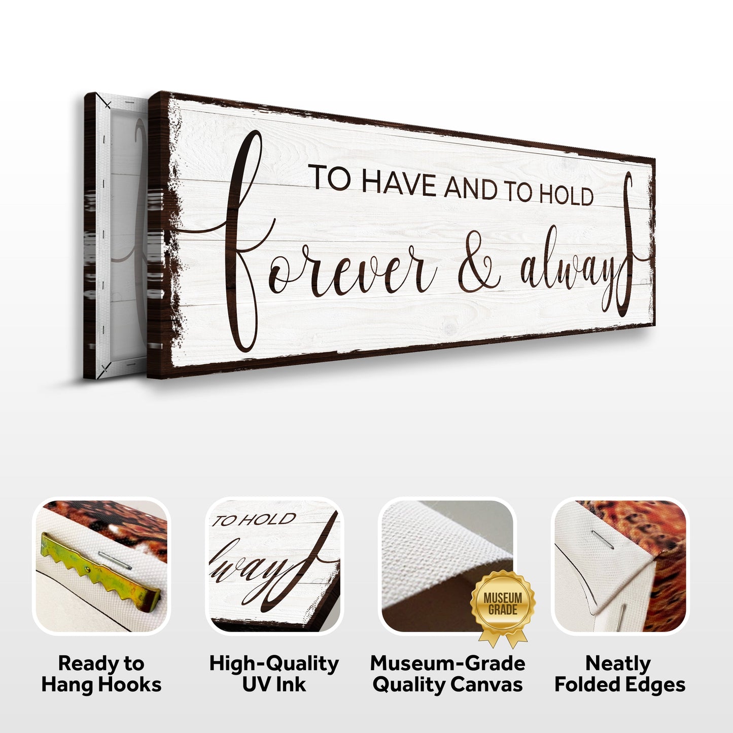 To Have and to Hold Forever and Always Canvas Sign