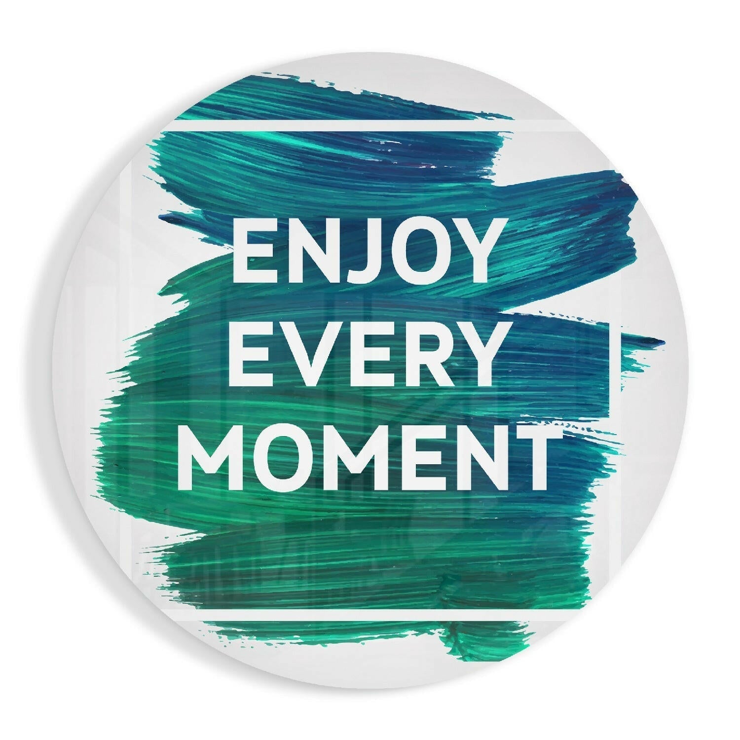 Enjoy Every Moment glass wall art typography print
