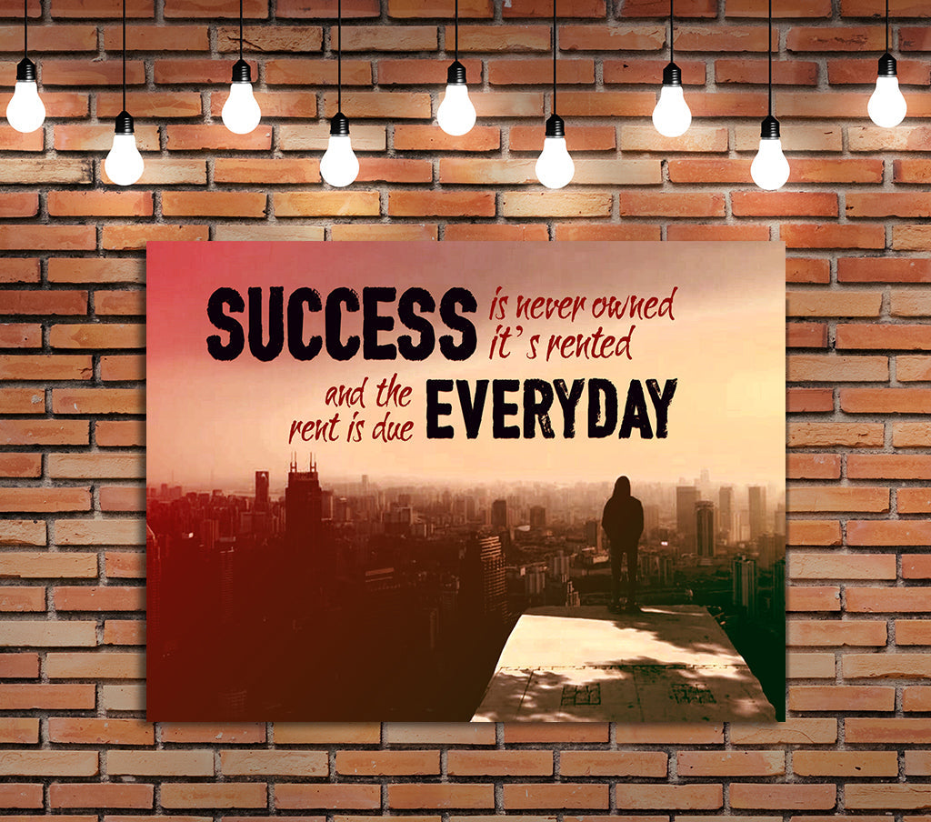 Success Is Never Owned Motivational Canvas Wall Art