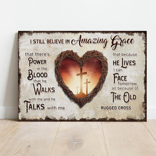 I Still Believe In Amazing Grace faith canvas sign with rustic lettering