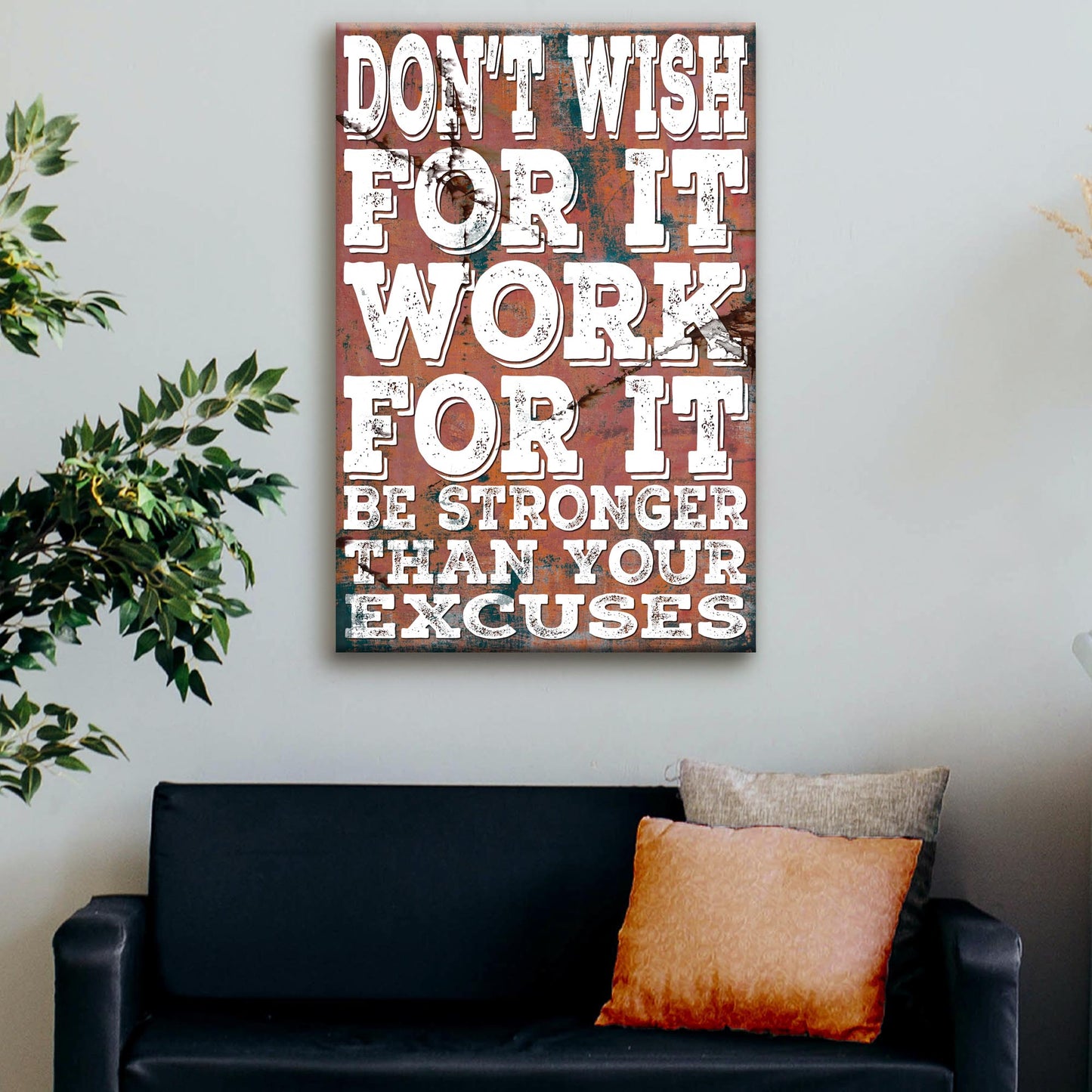 Don't Wish For It Work For It Motivational Canvas Sign