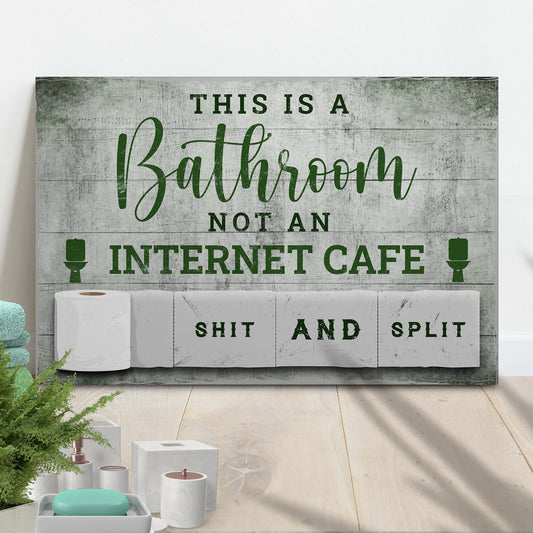 This Is A Bathroom Not An Internet Cafe rustic word-art canvas sign