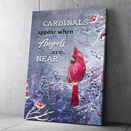 Cardinals Appear When Angels Are Near Canvas Sign III