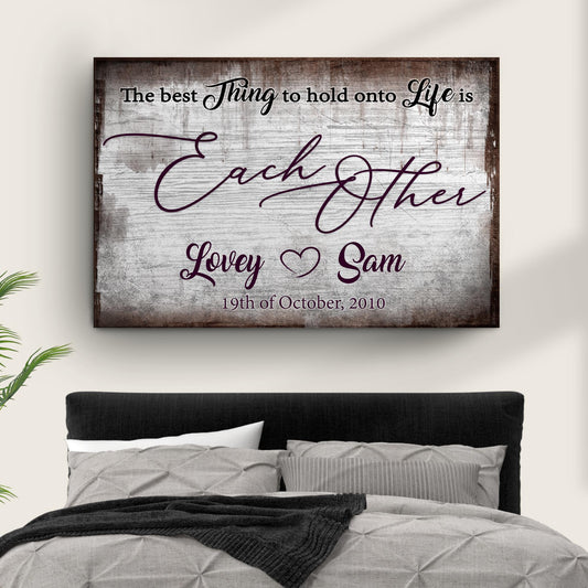 Personalized The Best Thing To Hold Onto Is Each Other couple canvas sign style II