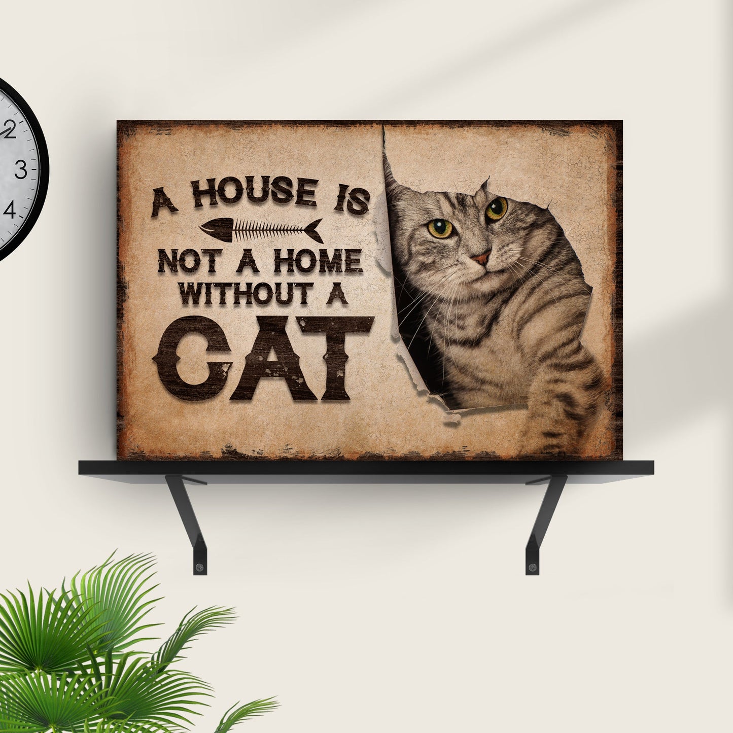 A House Is Not A Home Without A Cat rustic word art canvas sign
