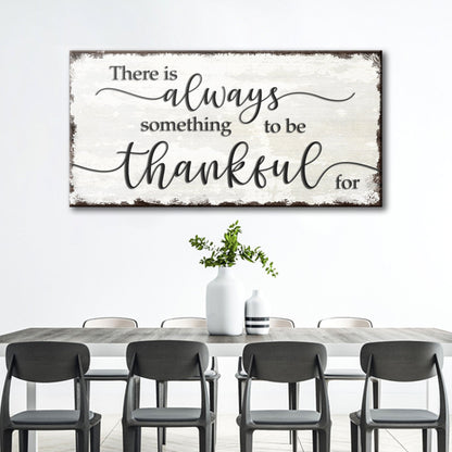 Always Something To Be Thankful For canvas sign with rustic gratitude lettering