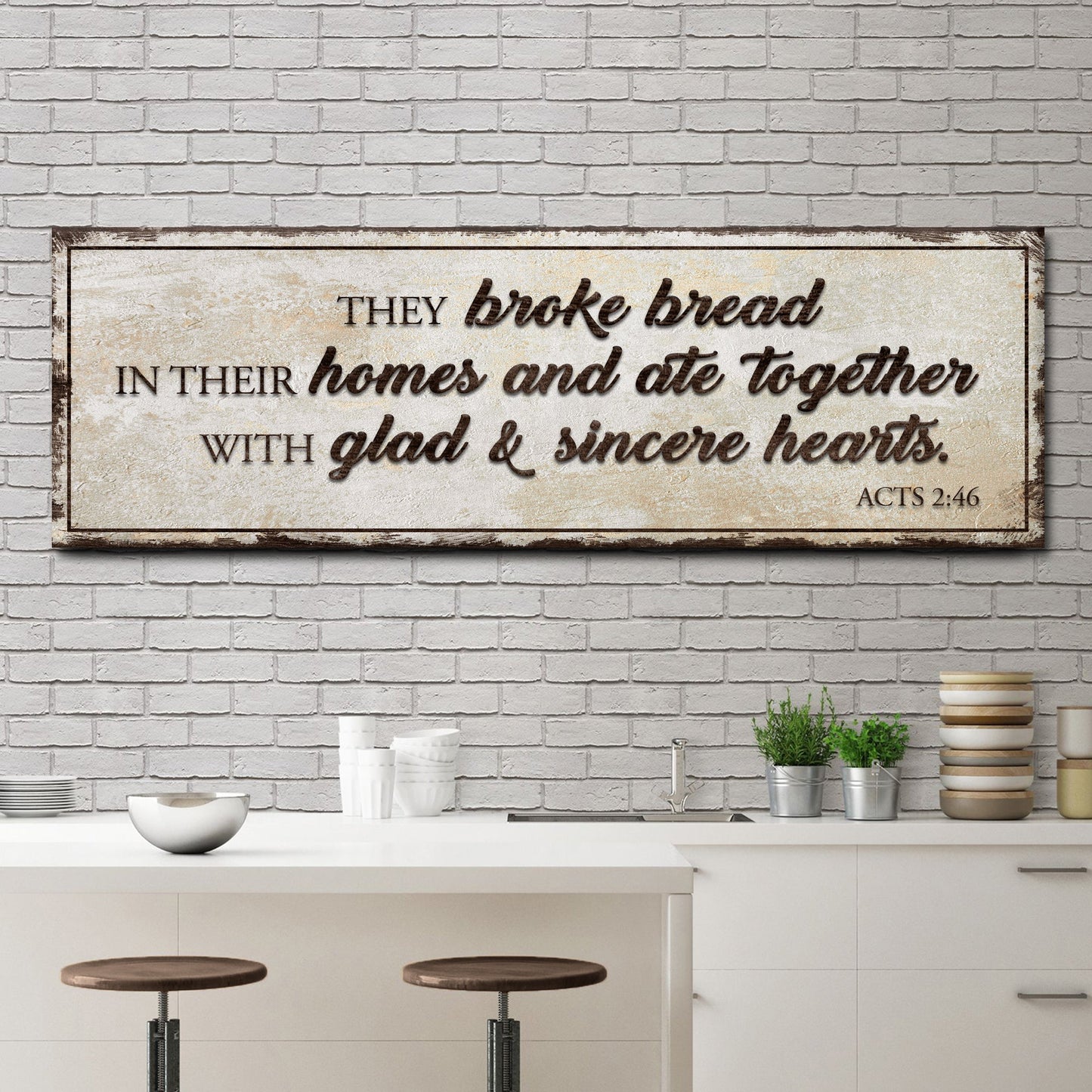 Acts 2:46 they broke bread in their homes canvas sign