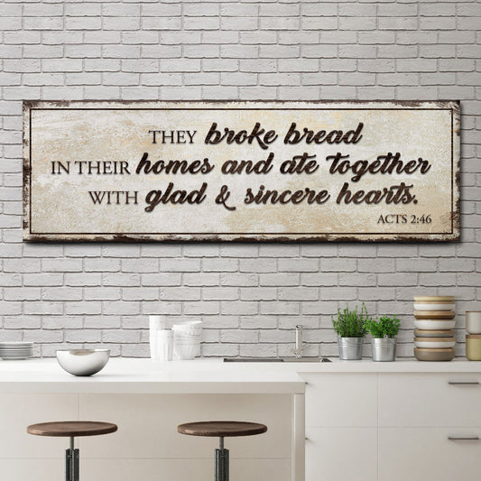 Acts 2:46 they broke bread in their homes canvas sign