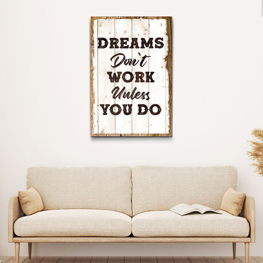 Dreams Don't Work Unless You Do motivational canvas sign for home office or studio