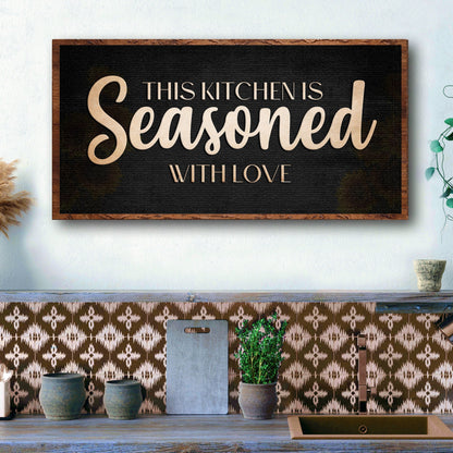 This Kitchen Is Seasoned With Love Canvas Sign