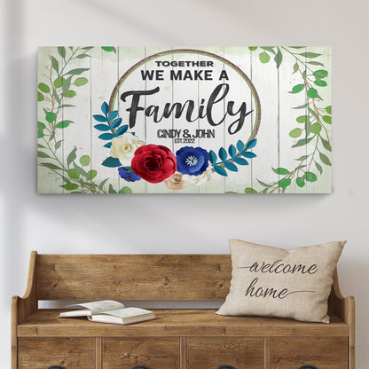 Together We Make A Family personalized canvas sign