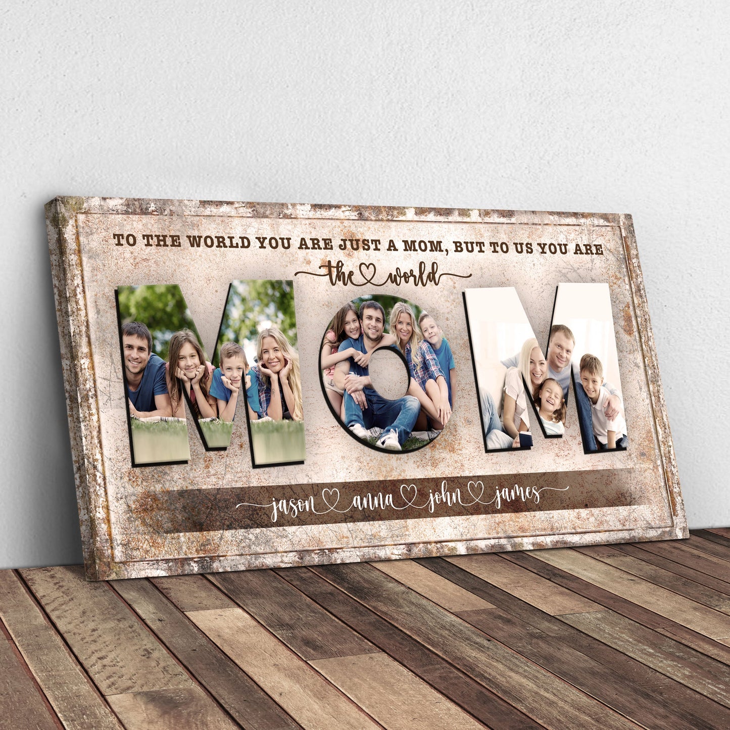 Mom To Us You Are The World Canvas Sign