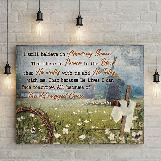 I Still Believe In Amazing Grace Faith Canvas Sign VI