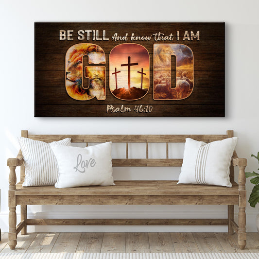 Psalm 46:10 Be Still And Know Faith Canvas Sign III