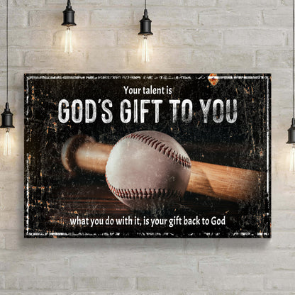 Your Baseball Talent Is God's Gift canvas wall art, premium canvas, ready to hang
