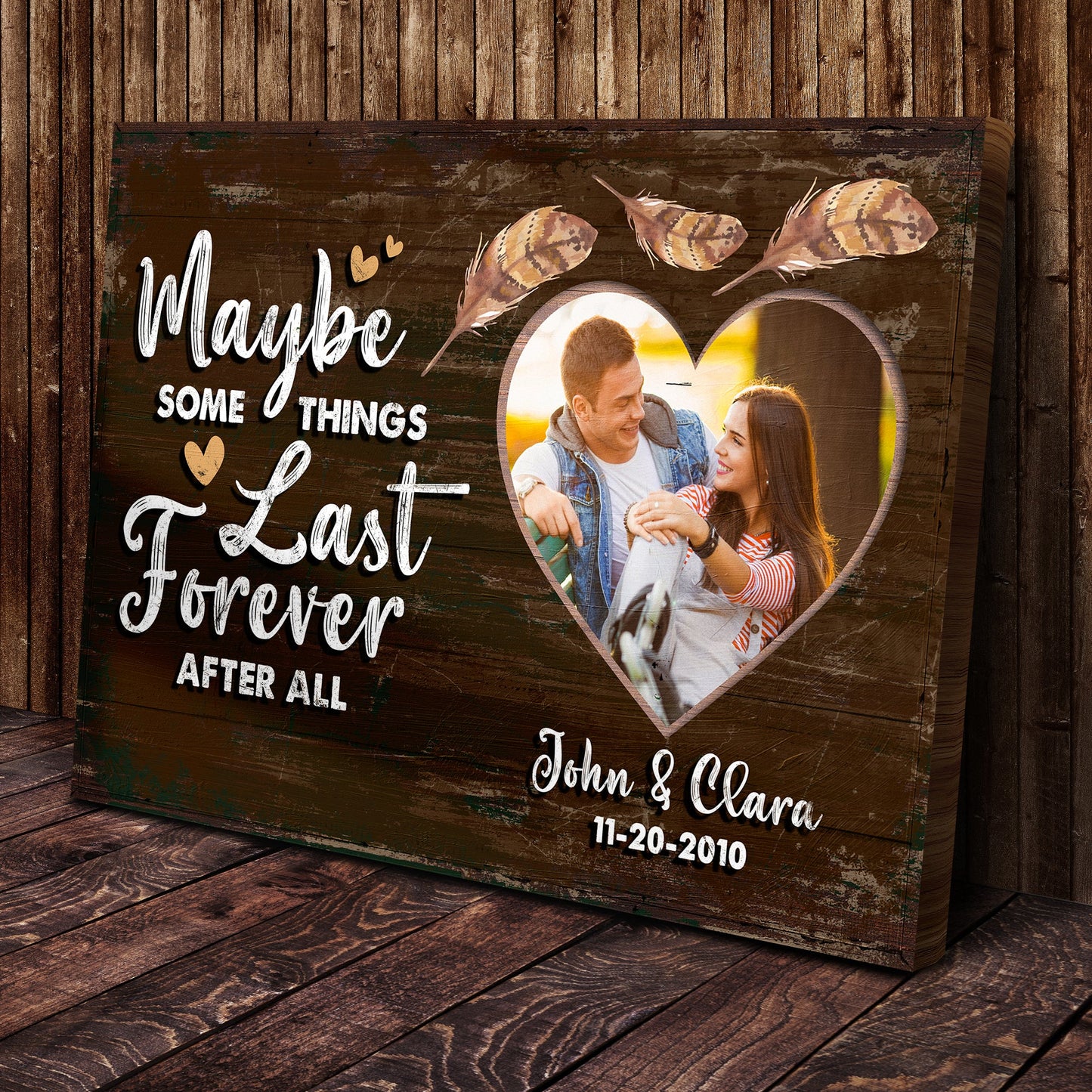 Maybe Some Things Last Forever Couple Canvas Sign