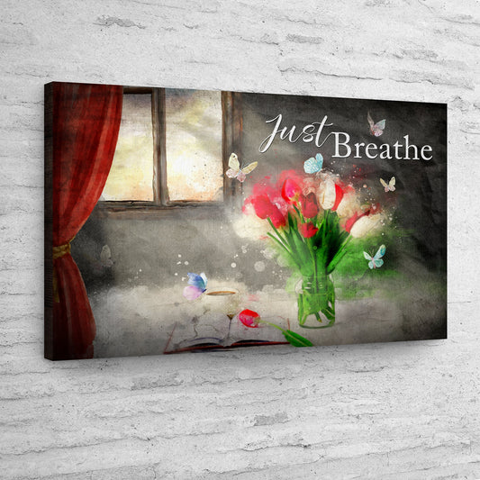 Just Breathe Motivational Canvas Sign VI