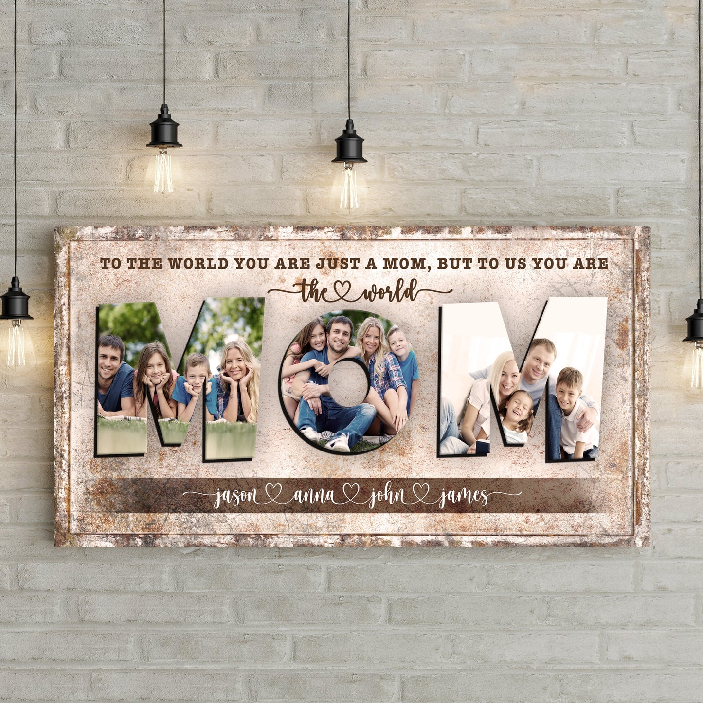 Mom To Us You Are The World canvas sign hanging on wall