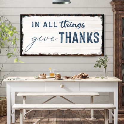 In All Things Give Thanks Faith Canvas Sign II