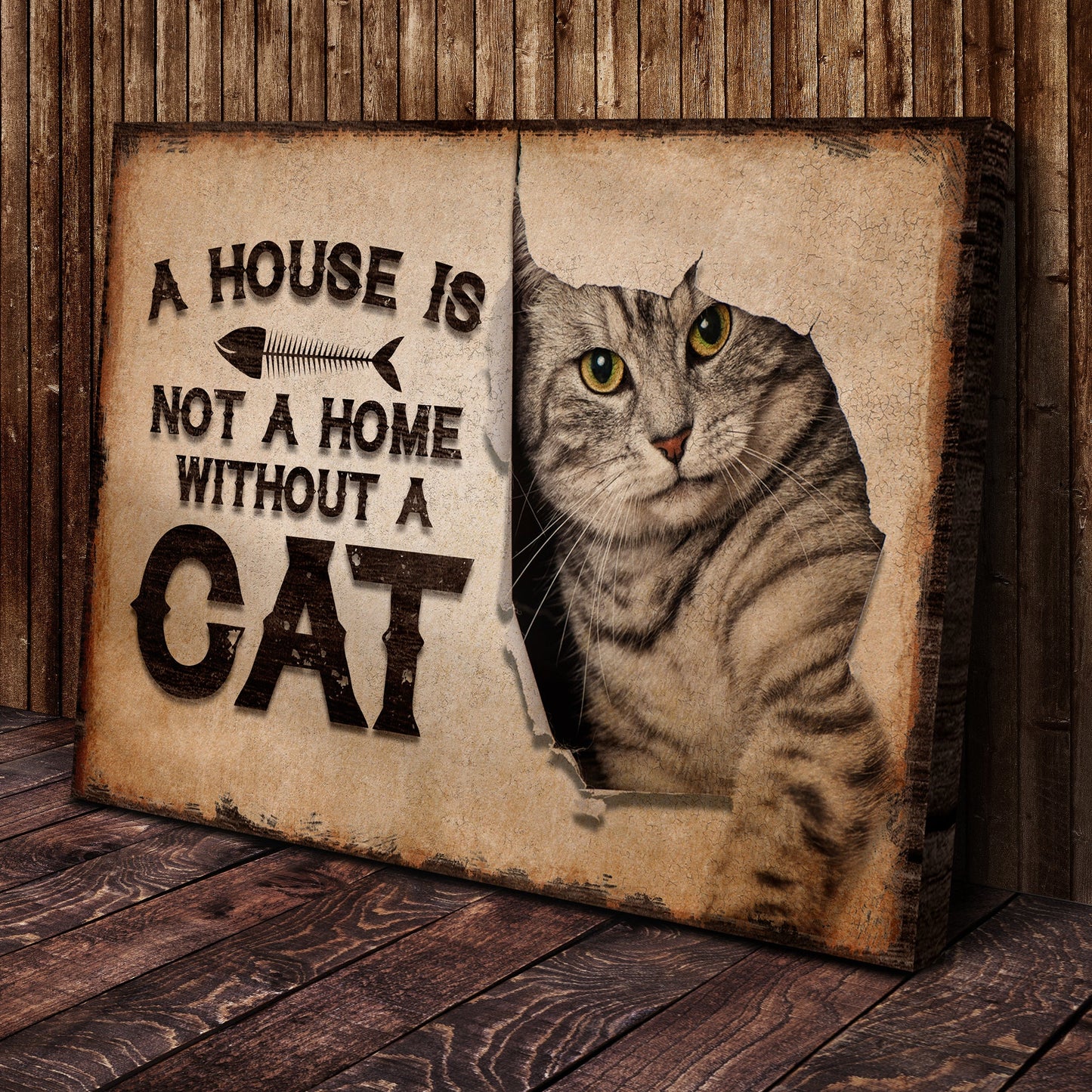 A House Is Not A Home Without A Cat Canvas Sign