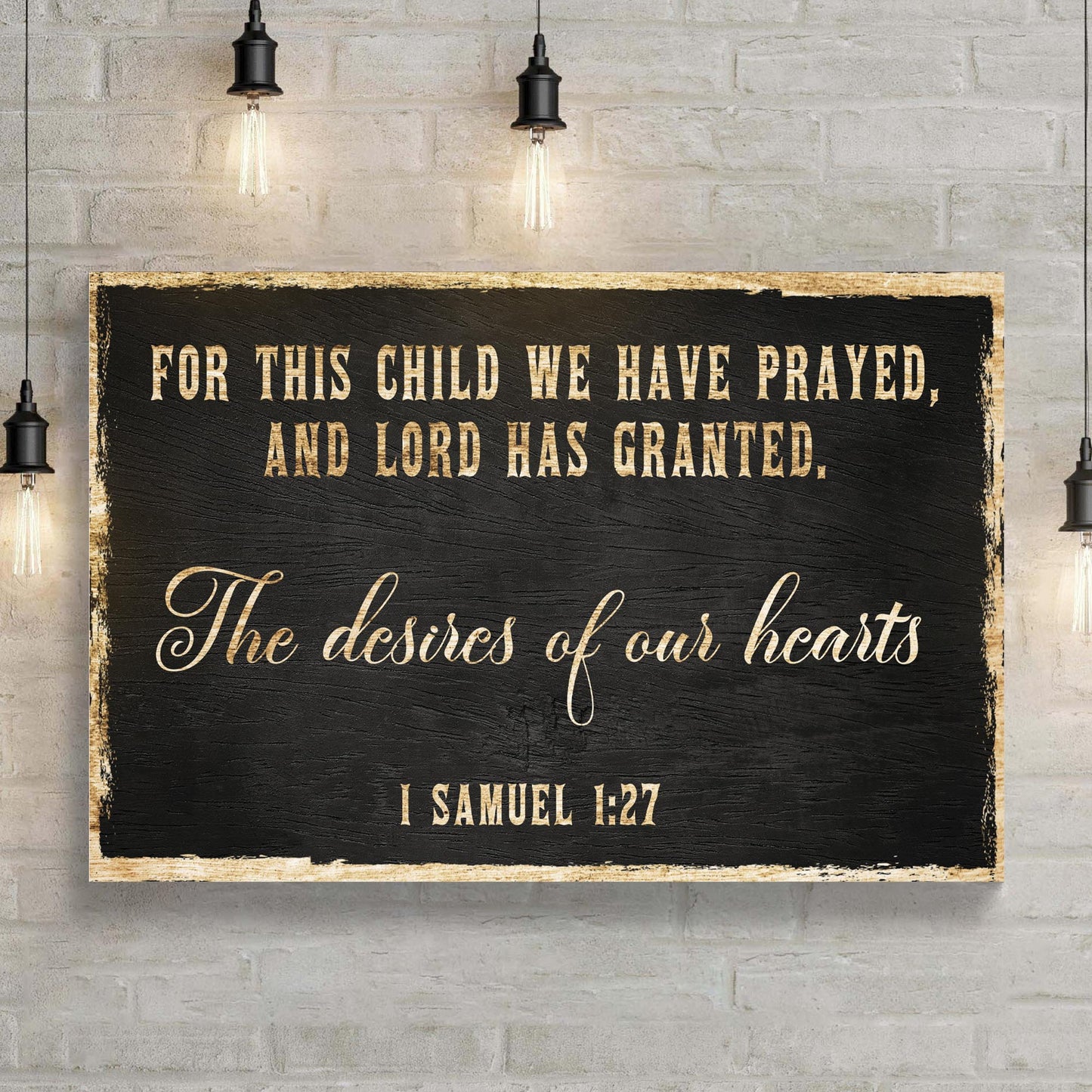 1 Samuel 1:27 For This Child We Have Prayed Faith Canvas Sign IV