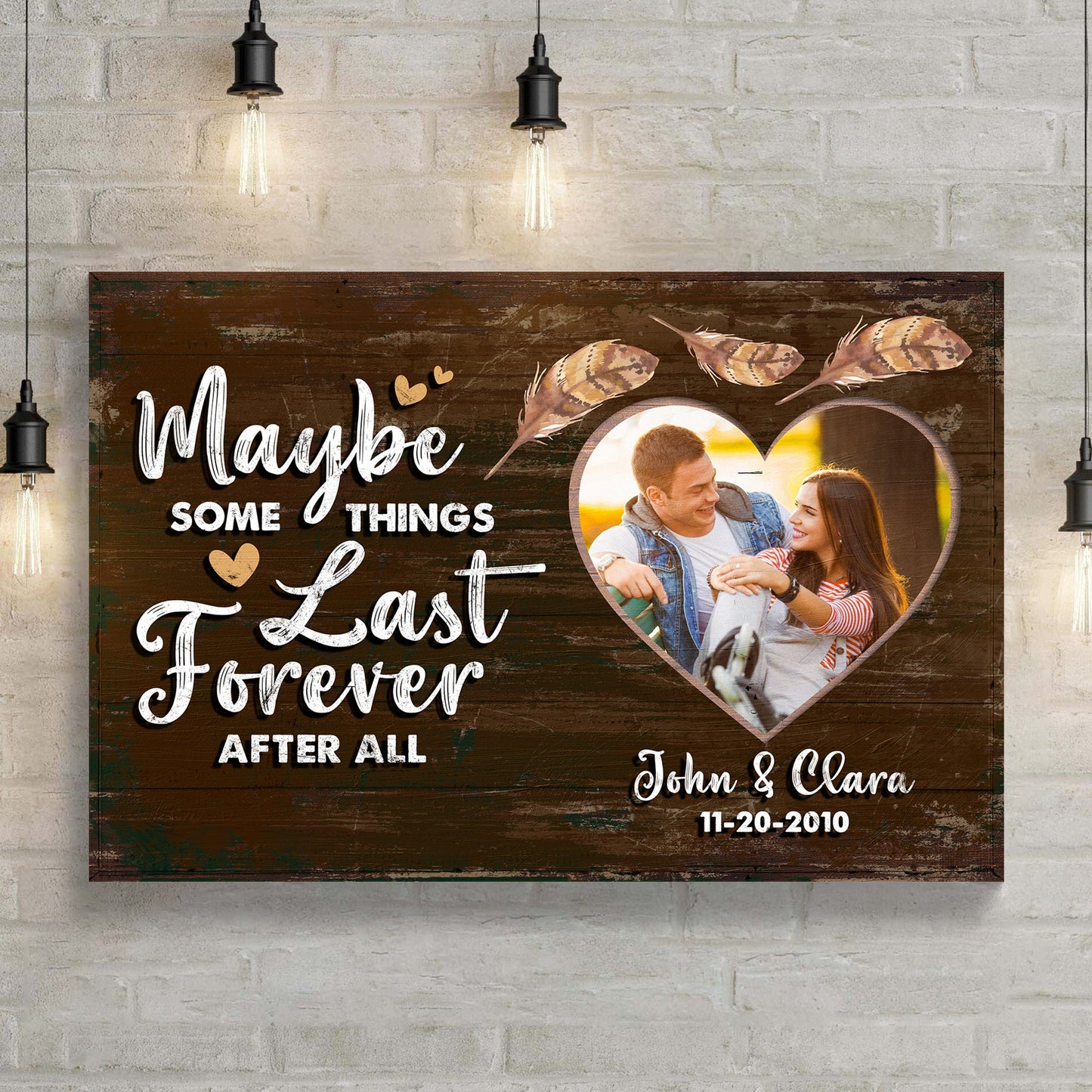 Maybe Some Things Last Forever Couple Canvas Sign