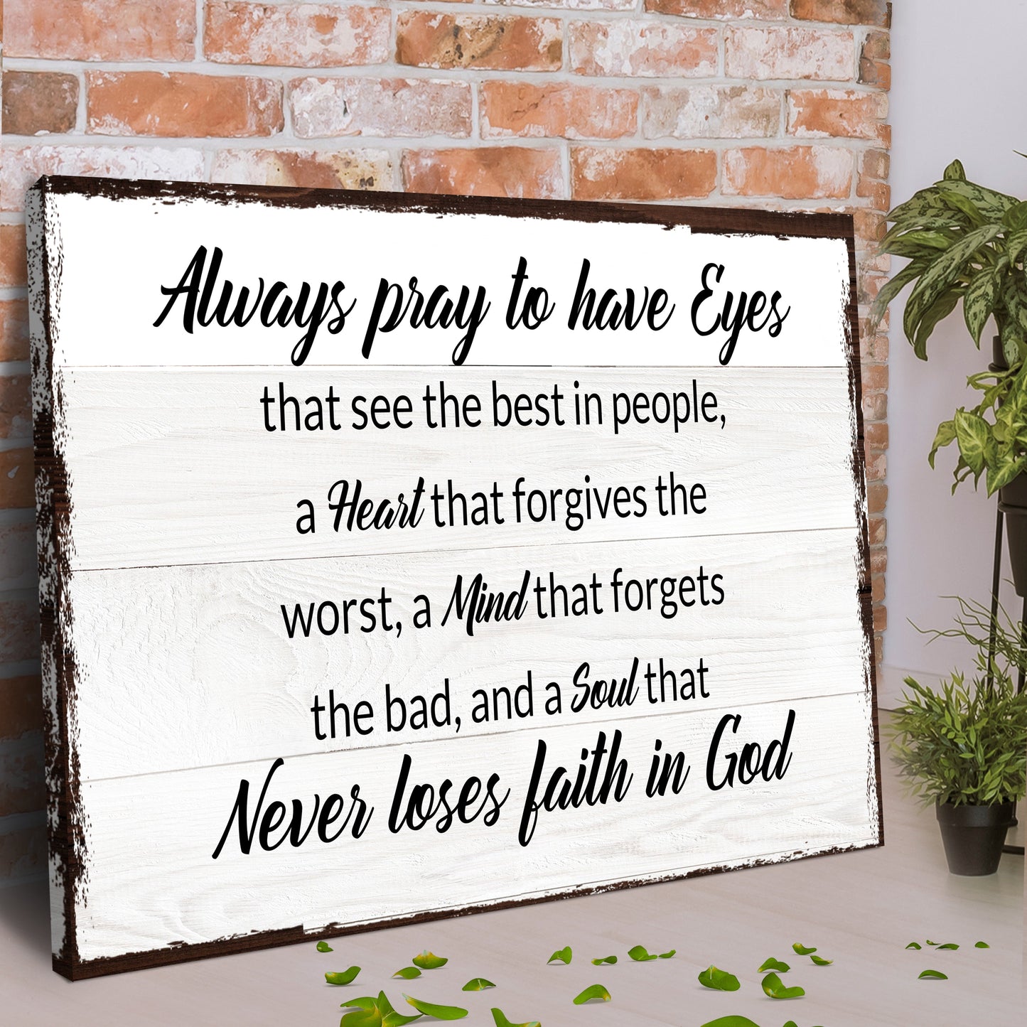 Always Pray To Have Eyes To See The Good Sign