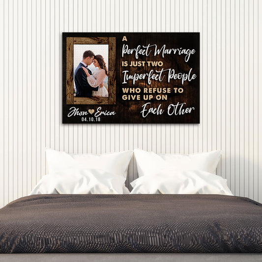 A Perfect Marriage Two Imperfect People personalized couple canvas sign