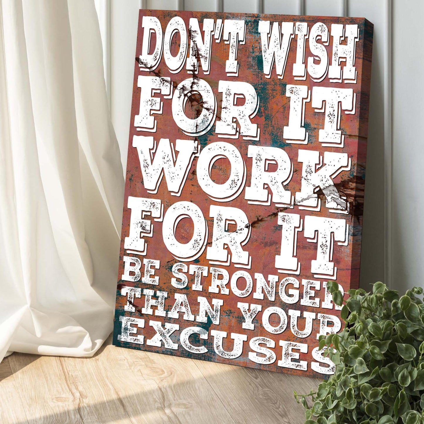 Don't Wish For It Work For It motivational canvas sign for home office or gym