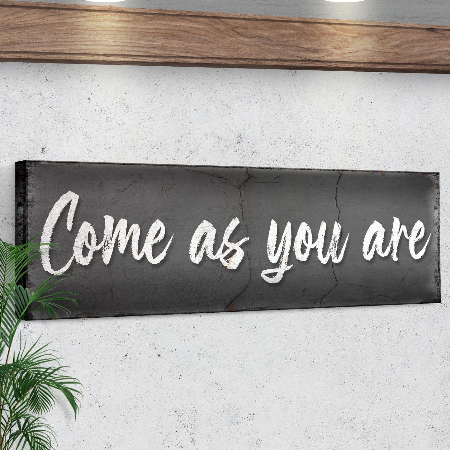Come As You Are Canvas Wall Art Sign
