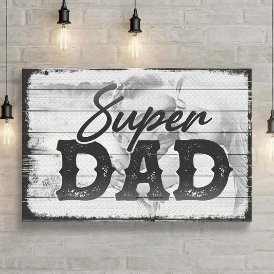 Super Dad Father's Day Canvas Sign