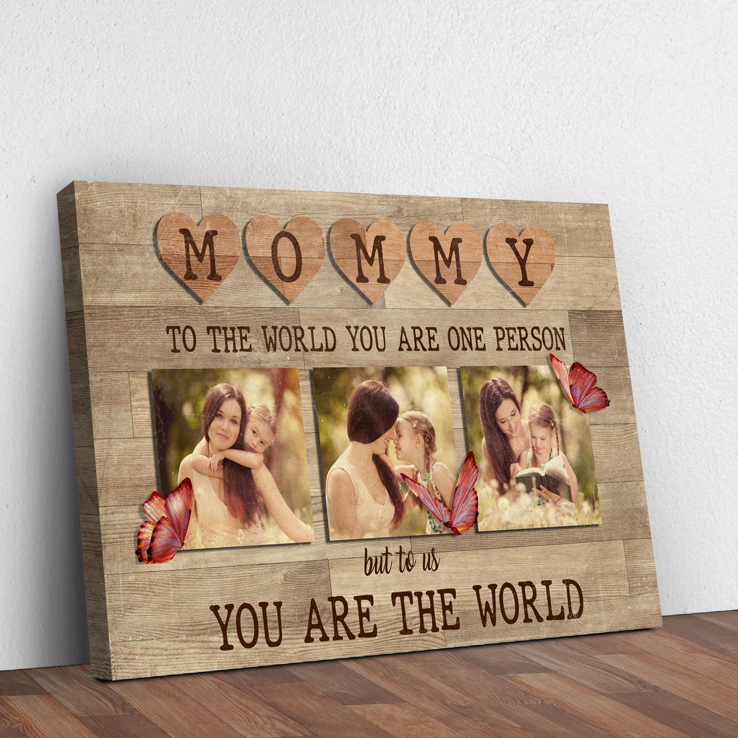 Mommy You Are The World Canvas Sign