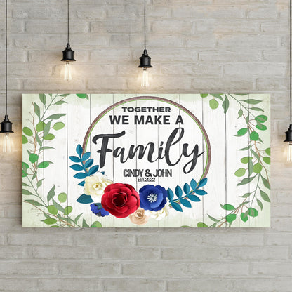 Together We Make A Family Canvas Sign
