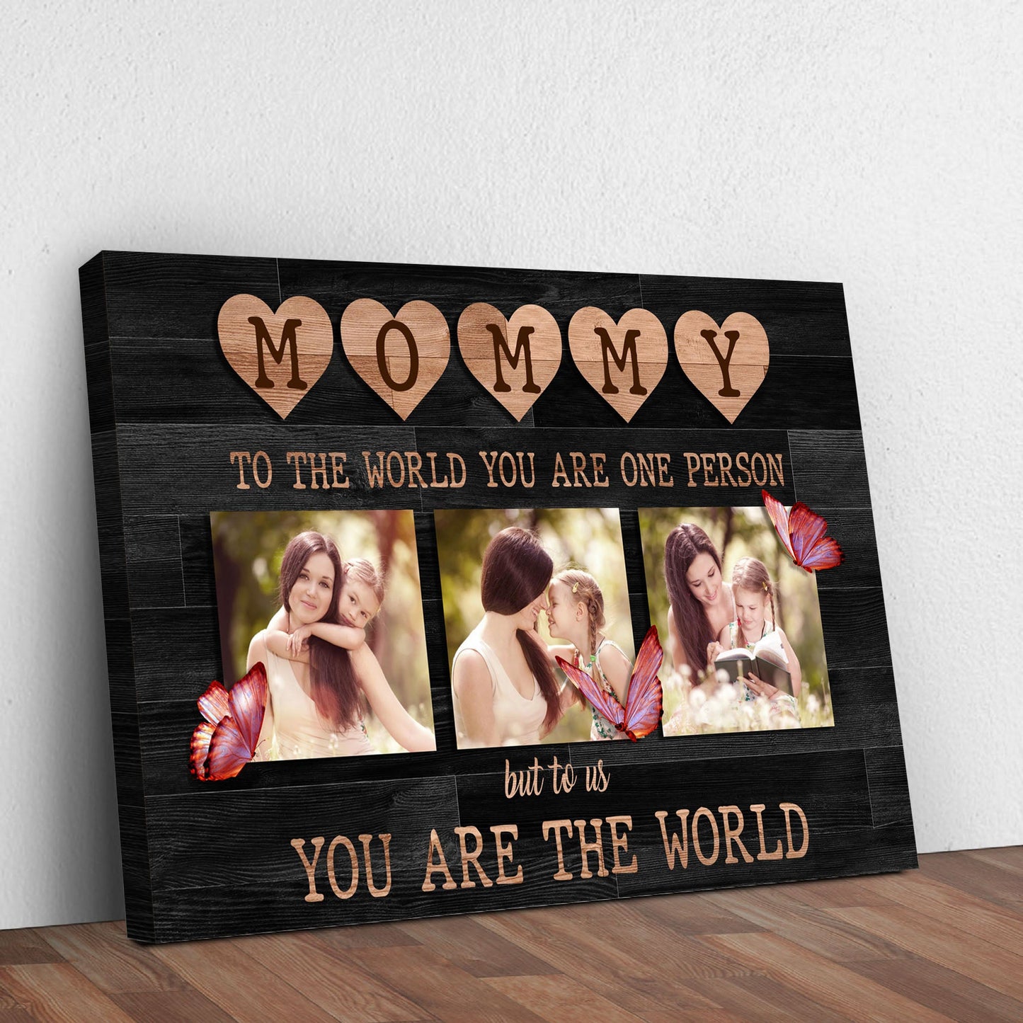 Mommy You Are The World Canvas Sign